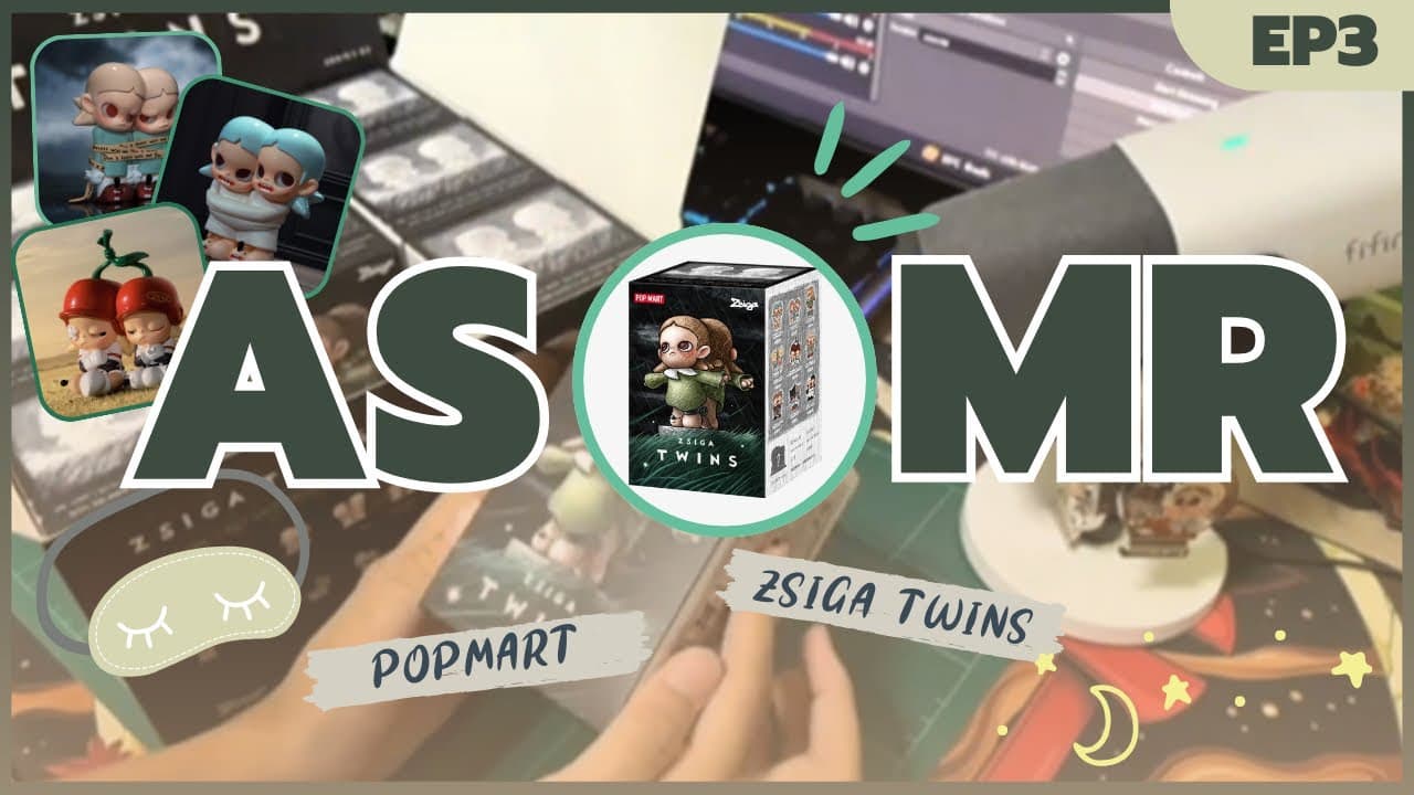 ASMR | EP.3 unboxing POP MART Zsiga Twins by W_nk⭐️